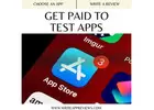 Get Paid for App Testing   